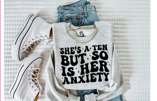 Screen Print- She's A 10 But Her Anxiety (Black)