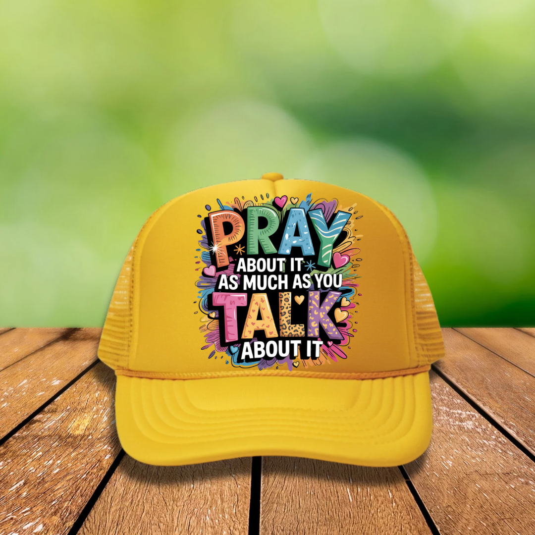 DTF Hat Patch - Pray About It As Much