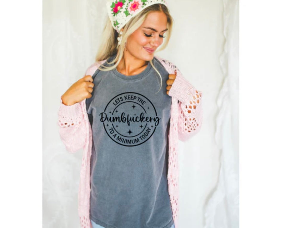 Screen Print- Let's Keep The Dumb F To A Min