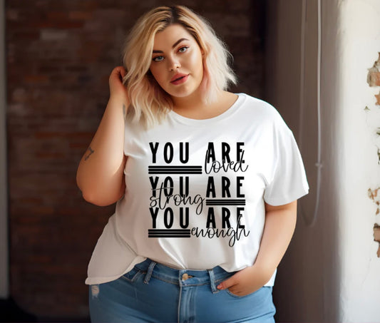 Screen Print- You are loved, strong, and enough