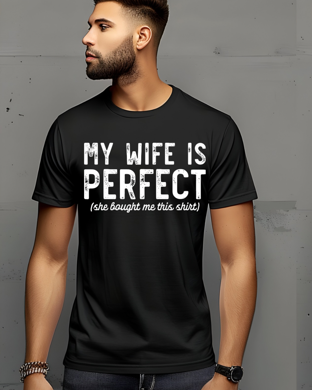 Screen Print- My Wife Is Perfect (White)