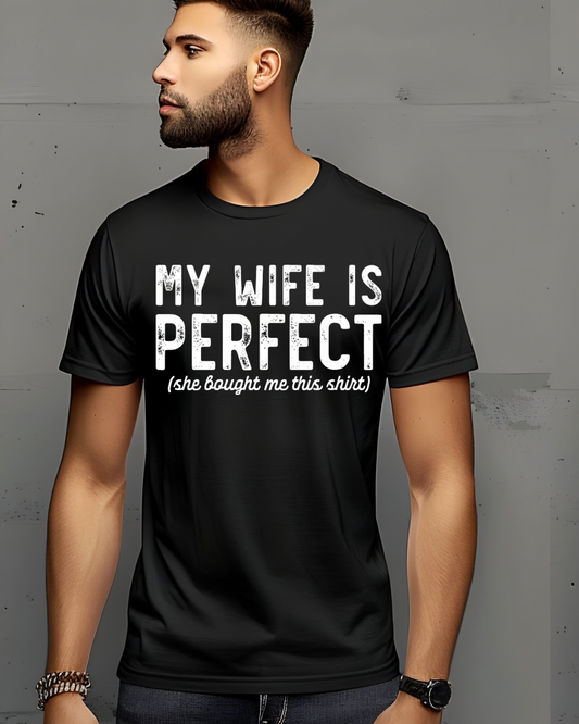 Screen Print- My Wife Is Perfect (White)