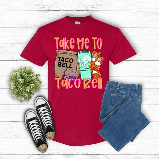 DTF- Take Me To Taco Bell