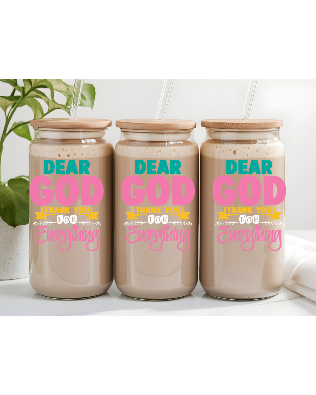 UV DTF- Dear God I Thank You For Everything