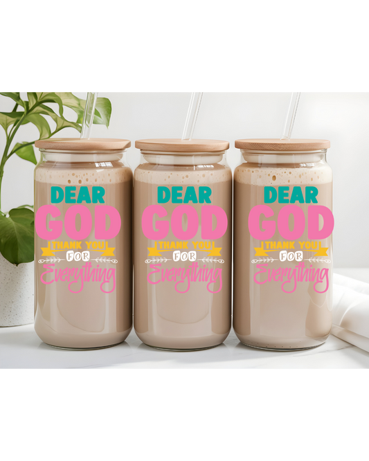 UV DTF- Dear God I Thank You For Everything