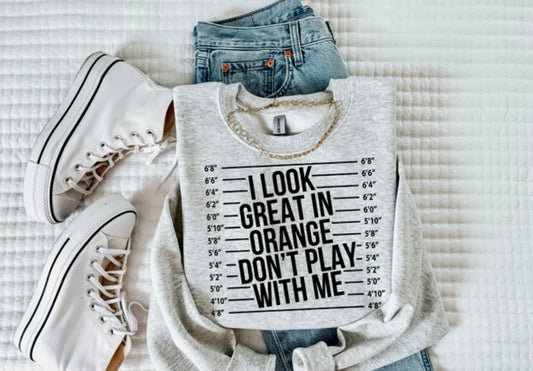 Screen Print- I Look Great In Orange (Black)
