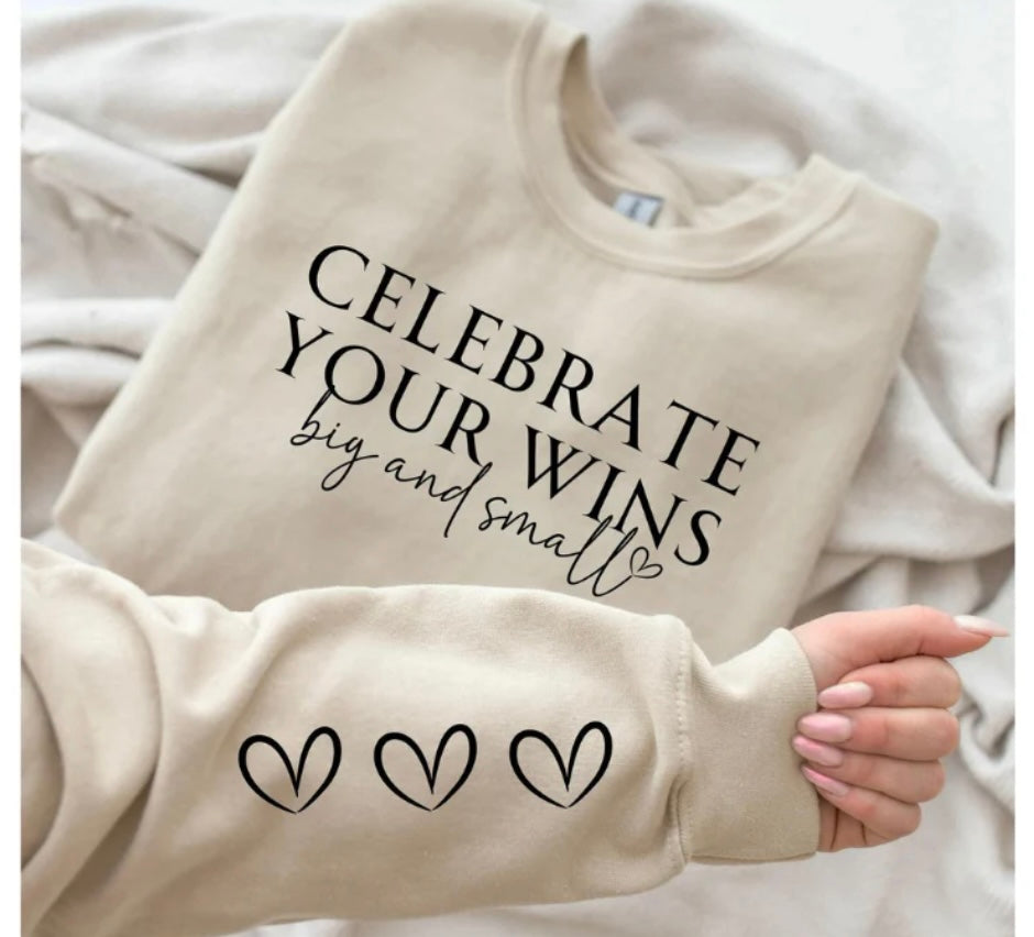 Screen Print- Celebrate your wins big and small -chest and sleeve