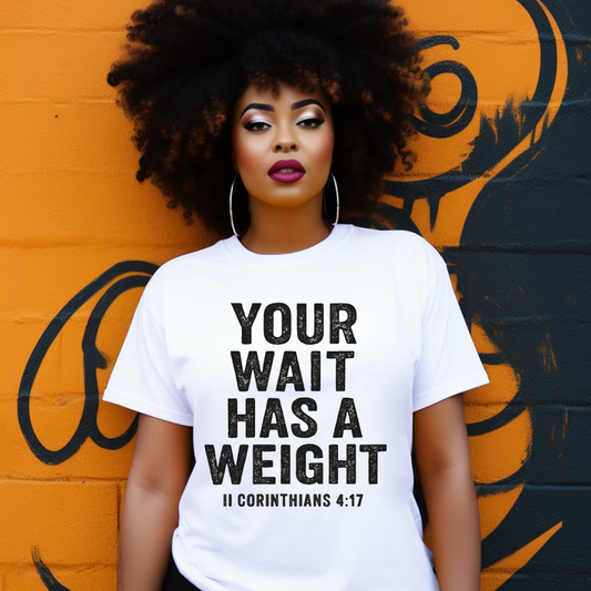 Screen Print- Your Wait Has A Weight (Black)