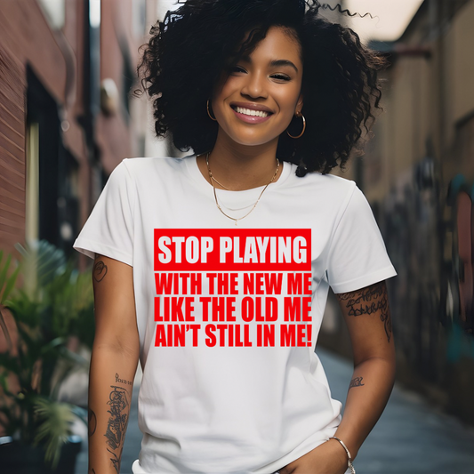 Screen Print- Stop Playing With Me (Red)