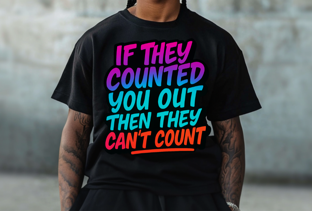 DTF- If They Counted You Out (Adult)