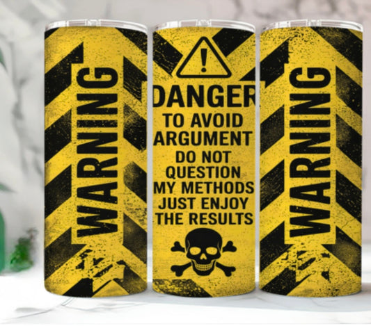 Sublimation Tumbler Wraps- Danger Avoid Arguments (20 oz or 30 oz)