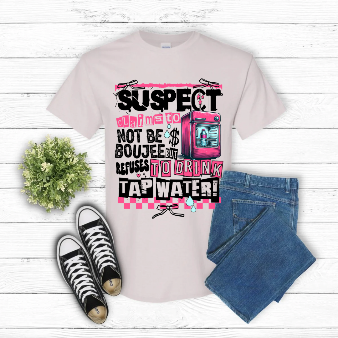 DTF- Suspect Boujee Water