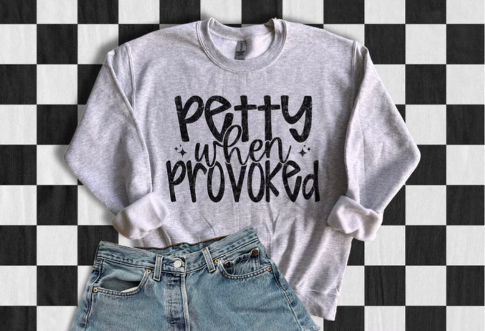 Screen Print- Petty When Provoked (Black)