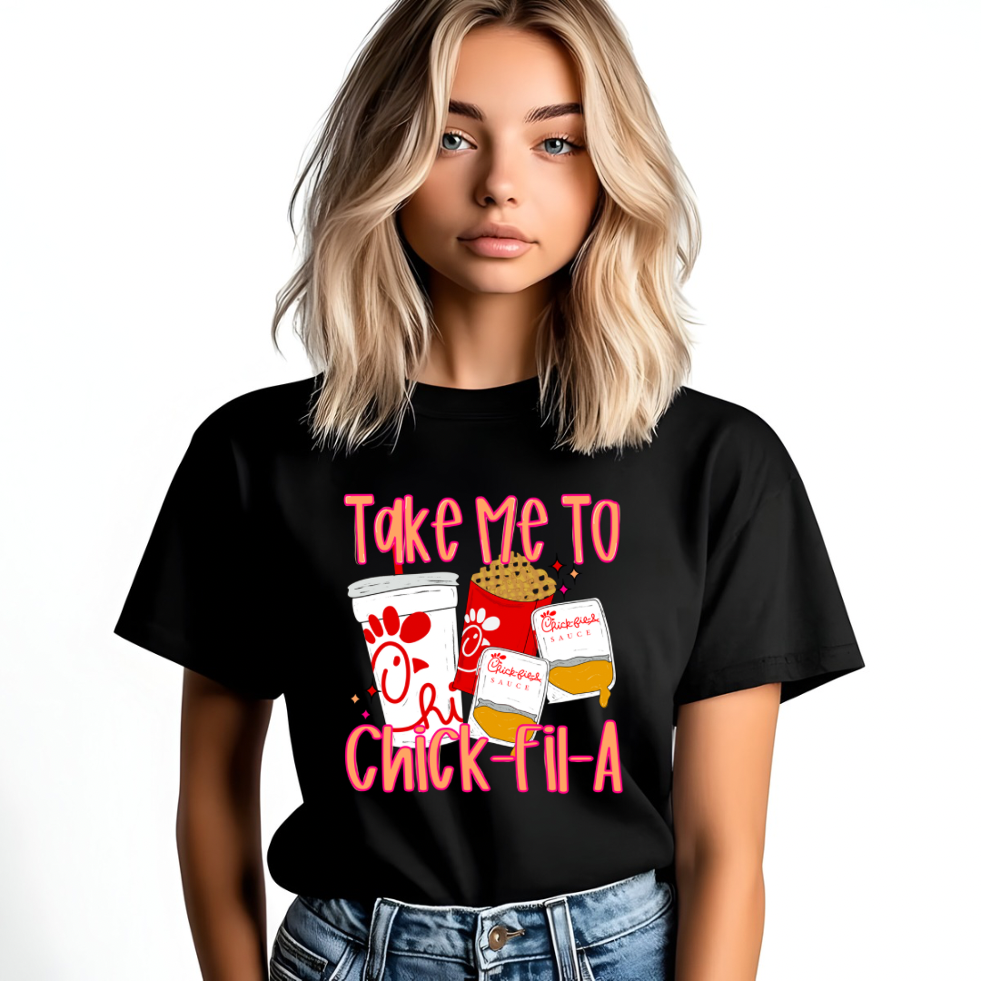 DTF- Take Me To Chick-Fil-A