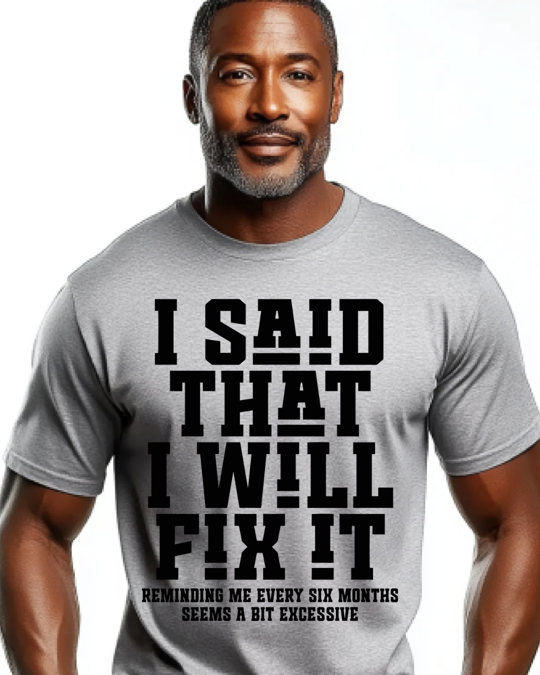 Screen Print- I Said That I Will Fix It (Black)