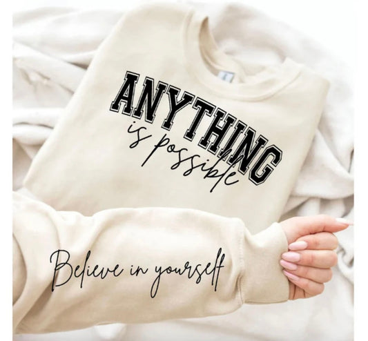 Screen Print- Anything is Possible (Design 2)-chest and sleeve