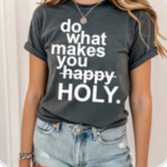 Screen Print- Do What Makes You Holy (White)