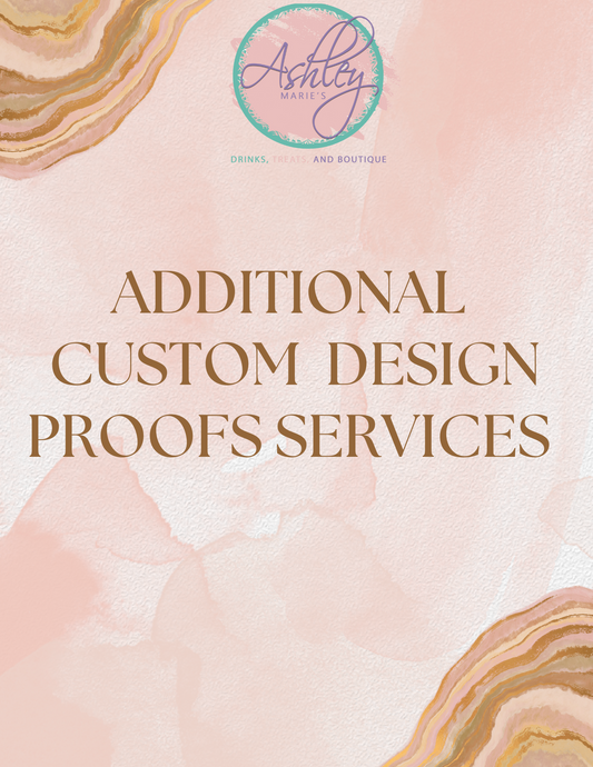 Additional Custom Design Proofs