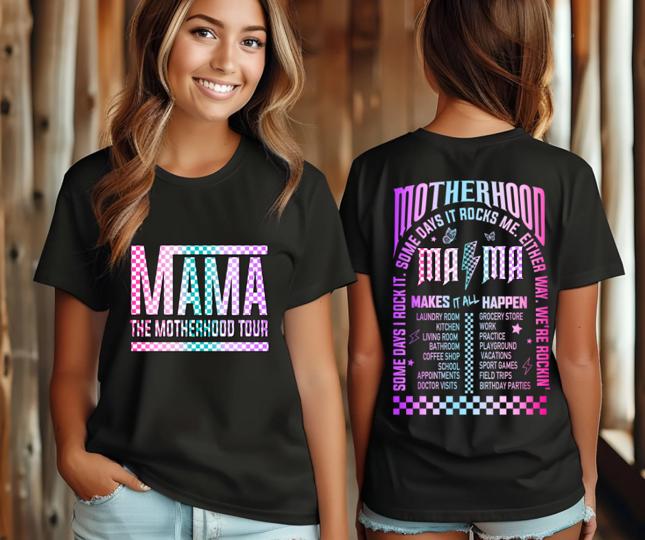 DTF- Mama Motherhood Tour- front and back
