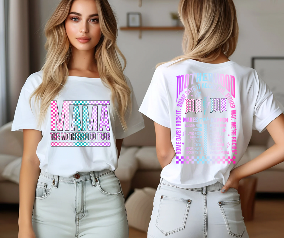 DTF- Mama Motherhood Tour- front and back
