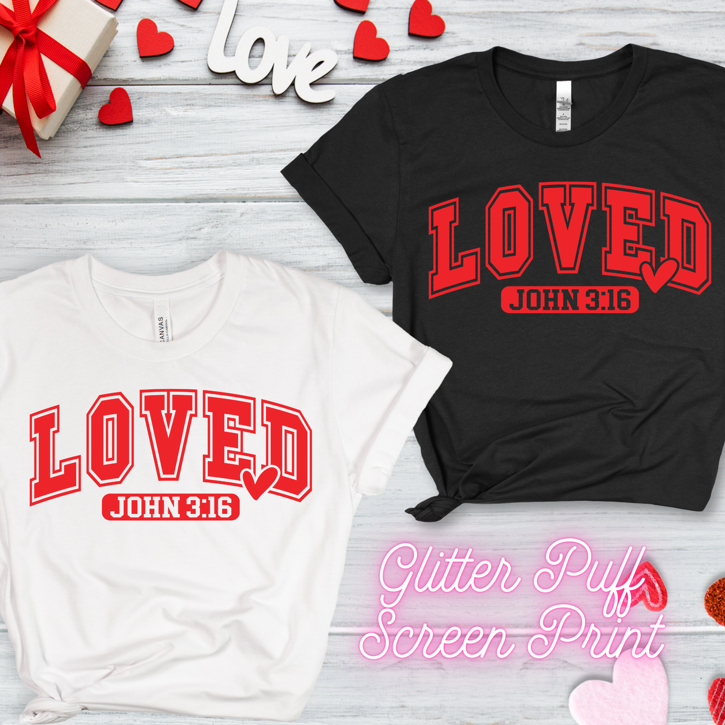 Glitter Puff Screen Print- Loved (Adult)