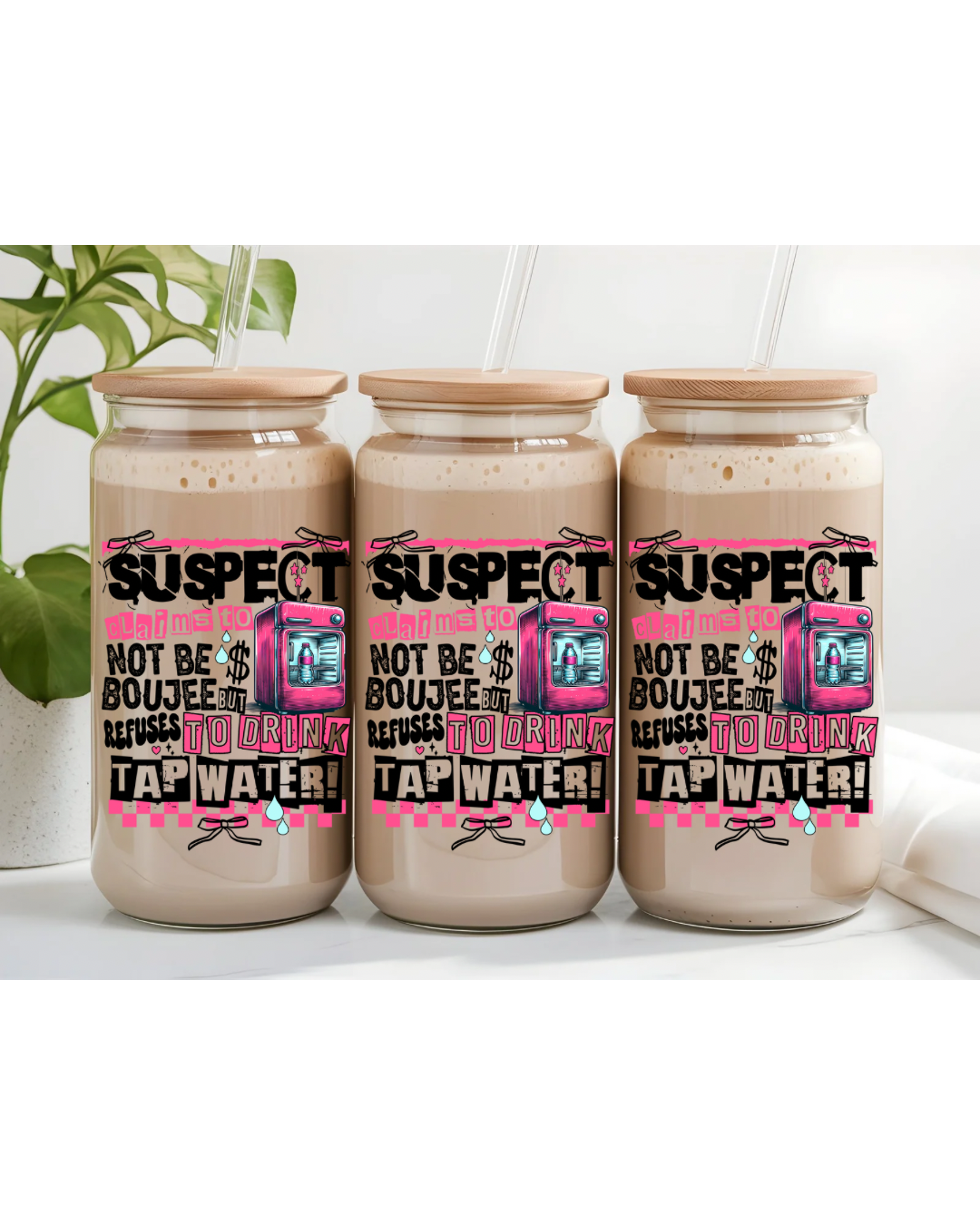 UV DTF-Suspect Boujee Water