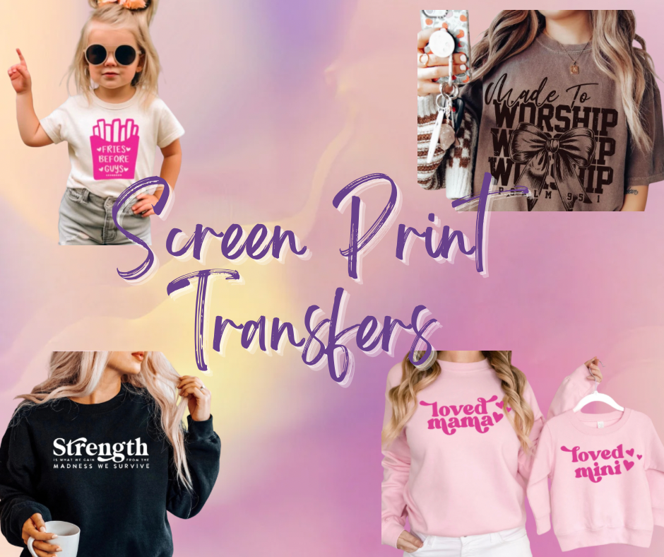 Screen Print Transfers