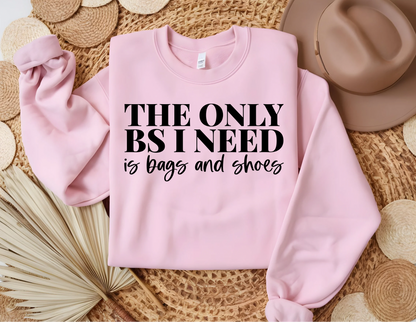 DTF- The Only BS I Need - Adult