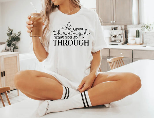 Screen Print- Grow through what you go through- Design 2