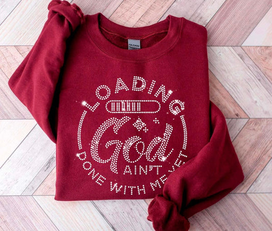 Rhinestone Blinged Transfer- Loading God Ain’t Through