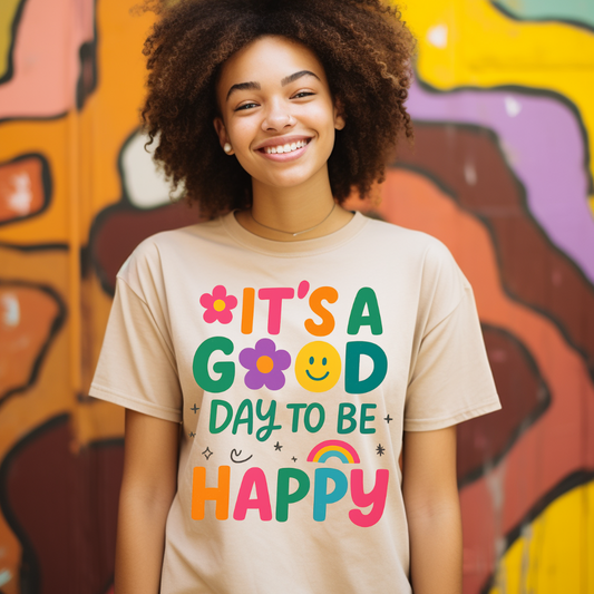 DTF- It's A Good Day To Be Happy