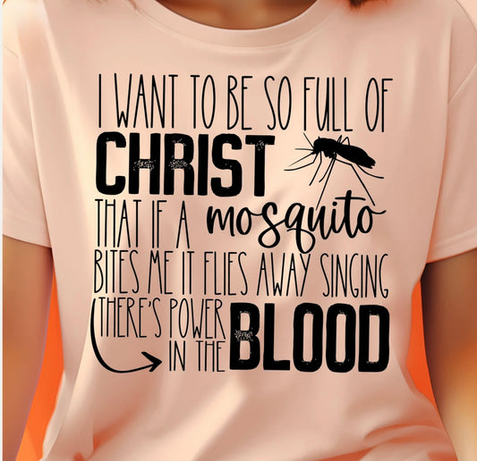 Screen Print- I want to be so full of Christ(Black)