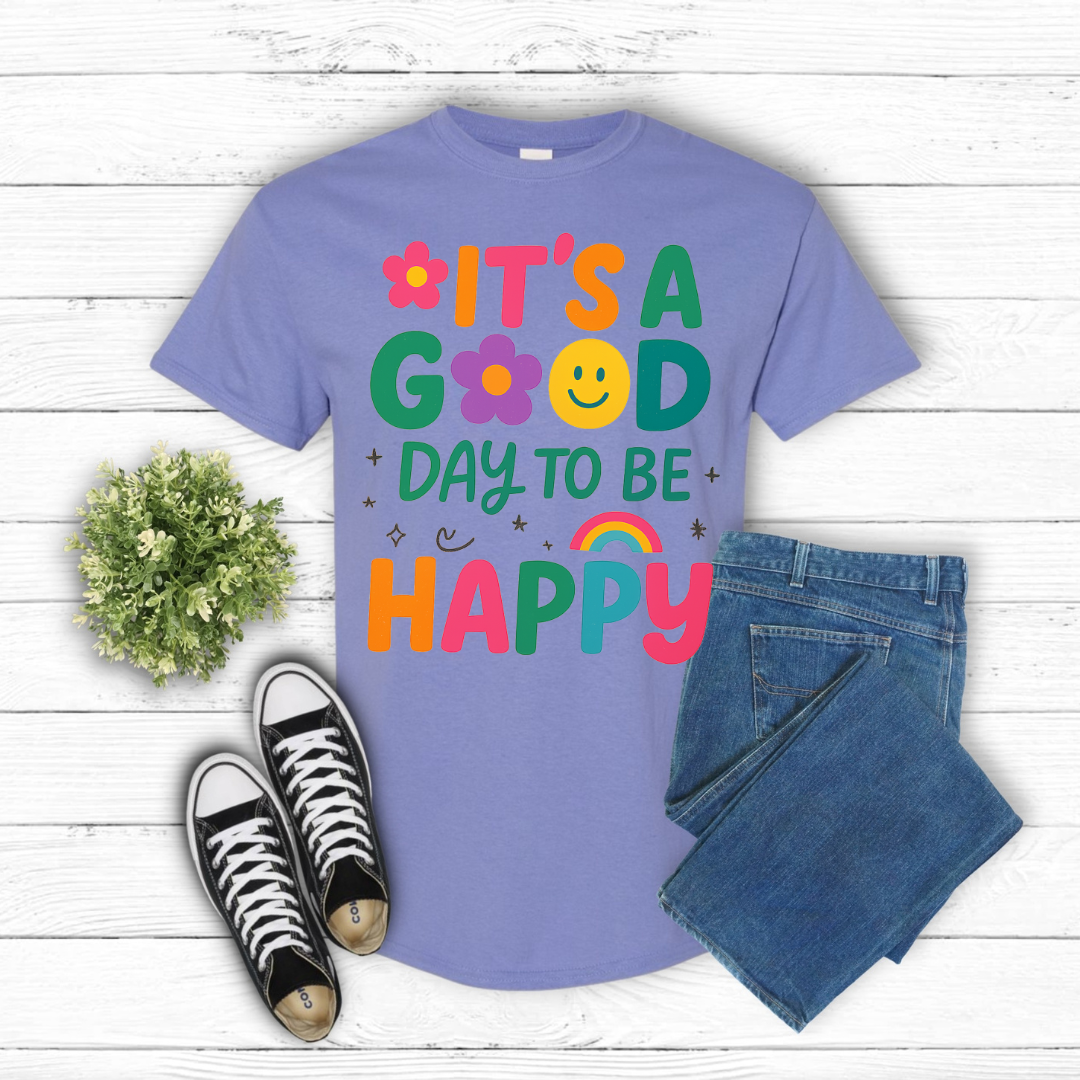 DTF- It's A Good Day To Be Happy