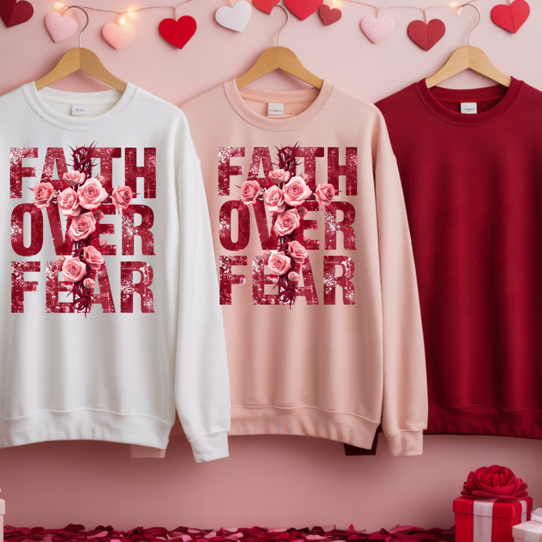 DTF- Faith Over Fear Roses