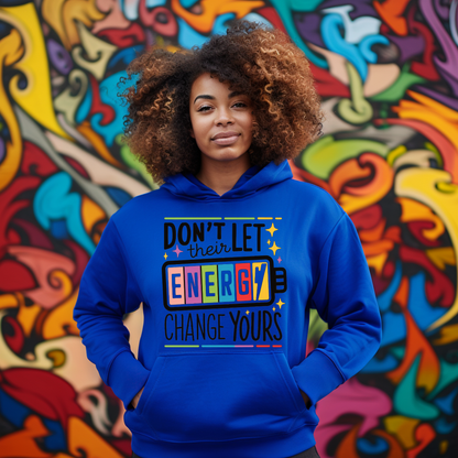 DTF- Don't Let Their Energy (2 sizes)