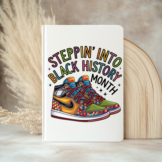 UV DTF Journal Cover- Steppin Into Black History