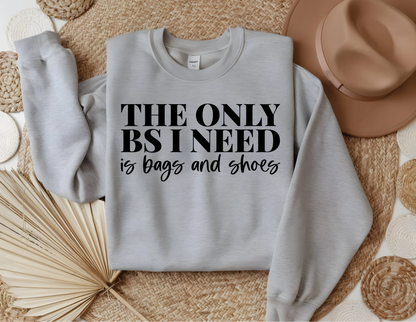 DTF- The Only BS I Need - Adult