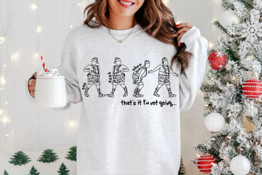 Screen Print- That’s It I’m Not Going (Black)