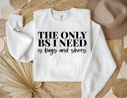 DTF- The Only BS I Need - Adult