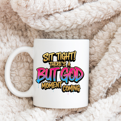 Sublimation Drinkware Wraps- Sit Tight There's A But God