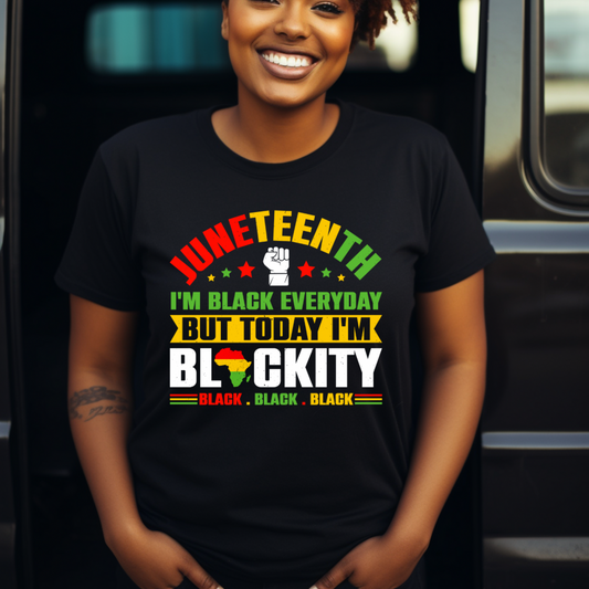 DTF- Juneteenth I'm Black Everyday