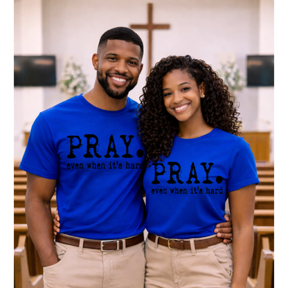 Screen Print- Pray Even When It’s Hard (Black)