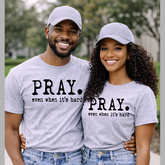 Screen Print- Pray Even When It’s Hard (Black)