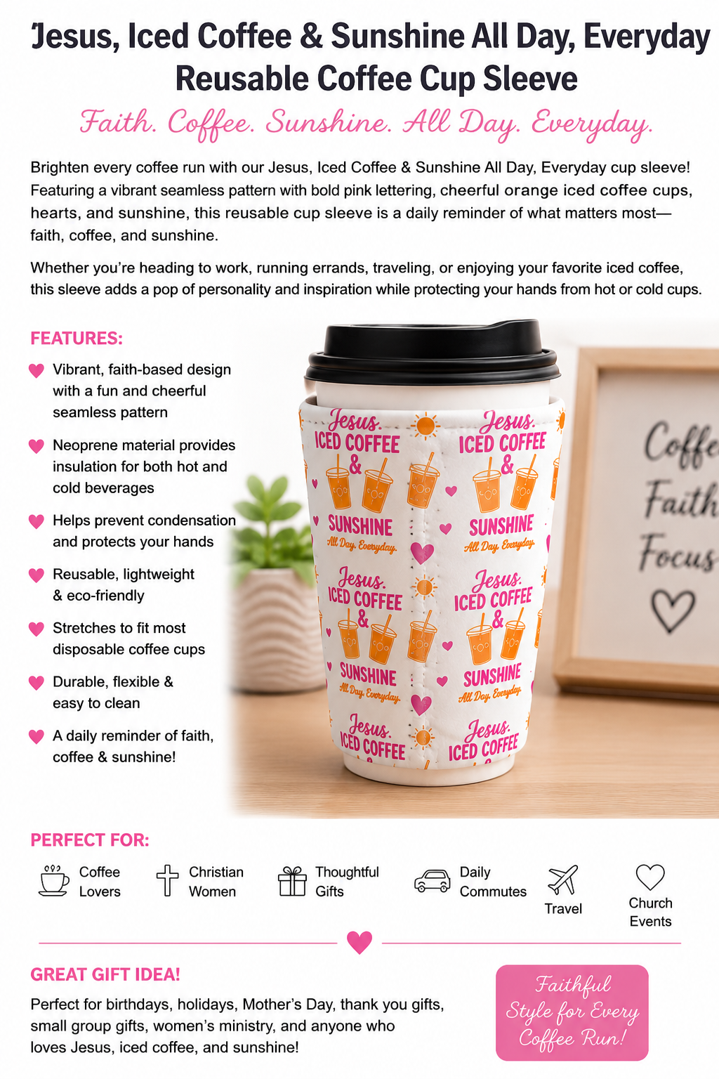 Jesus, Iced Coffee & Sunshine All Day, Everyday Reusable Cup Sleeve