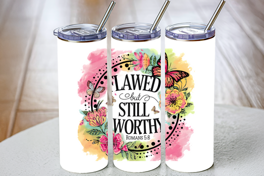 UV DTF- Flawed But Still Worthy 30 oz (one side)