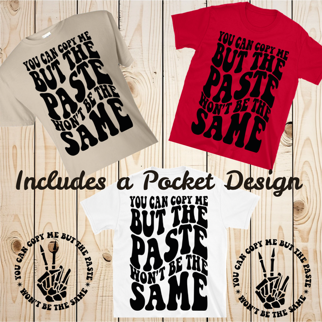 Screen Print- Copy But Paste- Front/Back & Pocket