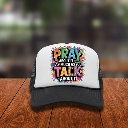 DTF Hat Patch - Pray About It As Much