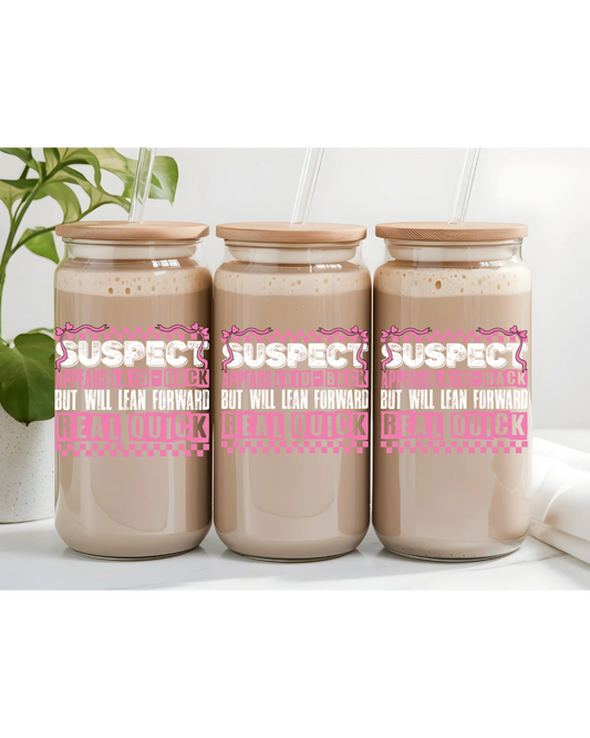UV DTF- Suspect Laid Back (White Wording)